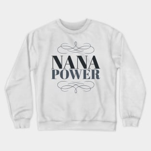 Nana Power Crewneck Sweatshirt